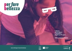 Laboratori, spettacoli teatrali e letture del progetto " Per fare bellezza" a Villa Longoni, Desio